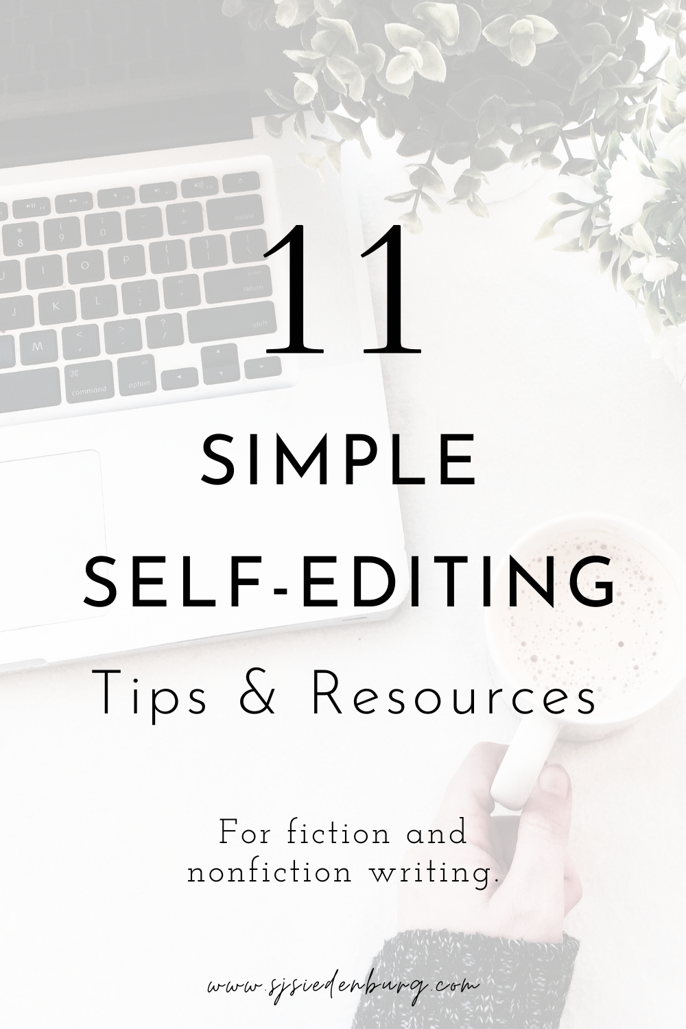 11 Simple Self-Editing Tips and Resources - S.J. Siedenburg